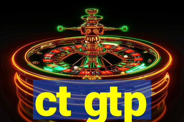 ct gtp